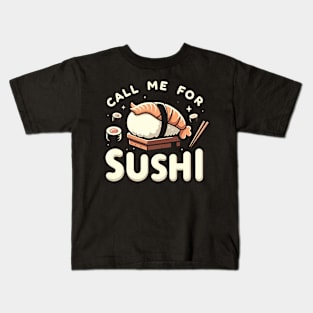 Call me for sushi Kids T-Shirt